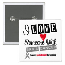 I Love Someone With Brain Cancer Pins