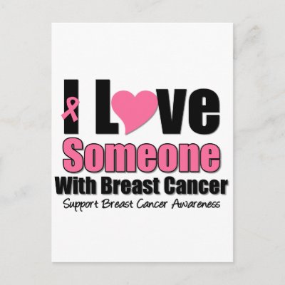 I Love Someone With Breast Cancer Post Cards