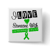 I Love Someone With Cerebral Palsy Pinback Buttons