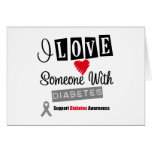 I Love Someone With Diabetes Greeting Card