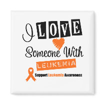 I Love Someone With Leukemia Magnet