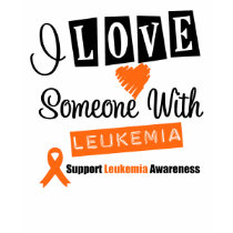 I Love Someone With Leukemia t-shirts