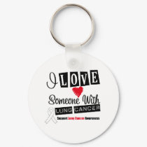 I Love Someone With Lung Cancer keychains by giftsforawareness I Love Someone With Lung Cancer keychains