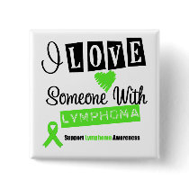 I Love Someone With Lymphoma buttons