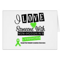 I Love Someone With Non-Hodgkin's Lymphoma cards