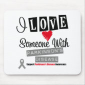 I Love Someone With Parkinson's Disease mousepad