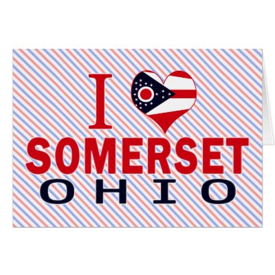 I love Somerset, Ohio Cards by