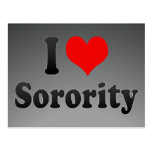 I love Sorority Post Card