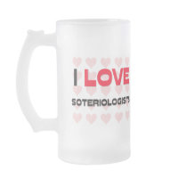I LOVE SOTERIOLOGISTS mugs