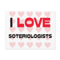 I LOVE SOTERIOLOGISTS postcards