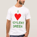 I LOVE Soylent Green t-shirts