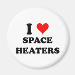 I Love Space Heaters Fridge Magnet