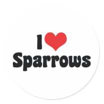 I Love Sparrows Round Stickers