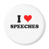I Love Speeches Fridge Magnet