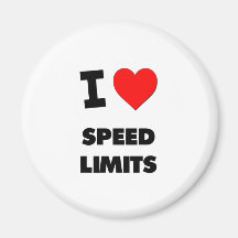 I love Speed Limits Magnet