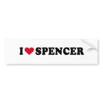 I LOVE SPENCER BUMPER STICKERS