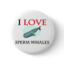 I Love Sperm Whales buttons