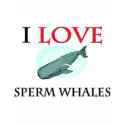 I Love Sperm Whales t-shirts by tshirtshirts I Love Sperm Whales t-shirts