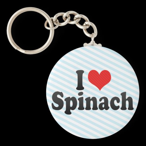 I Love Spinach Key Chains