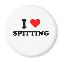 I Love Spitting Magnet