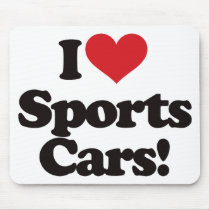 I Love Sports Cars! mousepads by visualnewbie I Love Sports Cars! mousepads