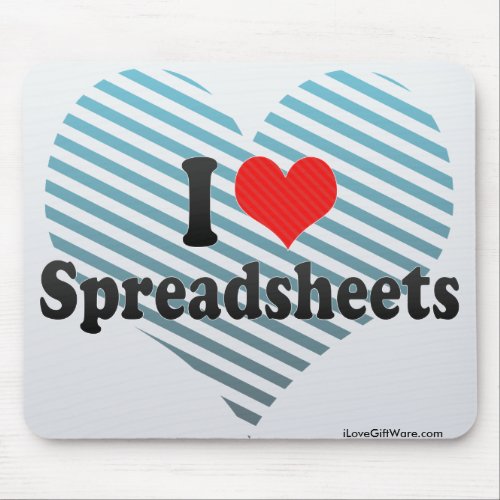 I Love Spreadsheets Mouse Pads