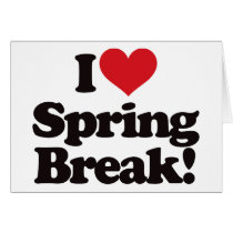 I Love Spring Break! cards
