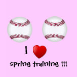 I LOVE SPRING TRAINING SEXY BASEBALL TOP t-shirts