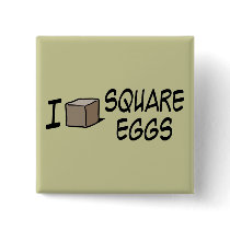 I Love Square Eggs Pin