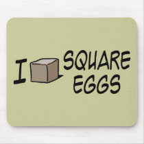 I Love Square Eggs Mouse Mats