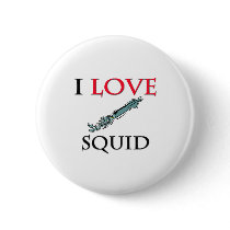 I Love Squid buttons by tshirtshirts I Love Squid buttons