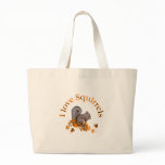I Love Squirrels Tote Bag