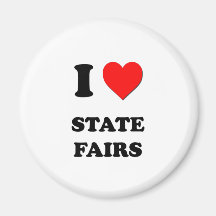 I love State Fairs Magnets