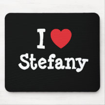 I love Stefany heart T-Shirt Mouse Pad