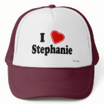 I Love Stephanie Trucker Hats