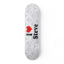 I love Steve Skate Decks