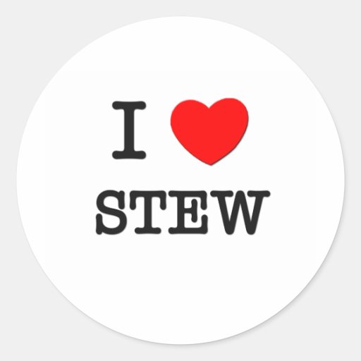 I Love Stew Round Sticker