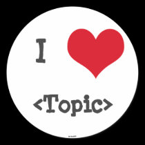 I Love ____ stickers