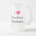 I Love Strawberry Milkshakes mug