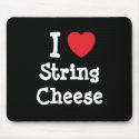 I love String Cheese heart T-Shirt mousepads by funnycustomtshirts I love String Cheese heart T-Shirt mousepads