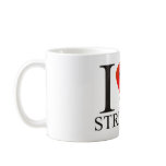I love strippers mug
