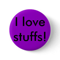 I love stuffs! Button