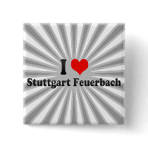 I Love Stuttgart Feuerbach, Germany Button