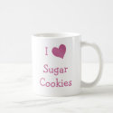 I Love Sugar Cookies mug