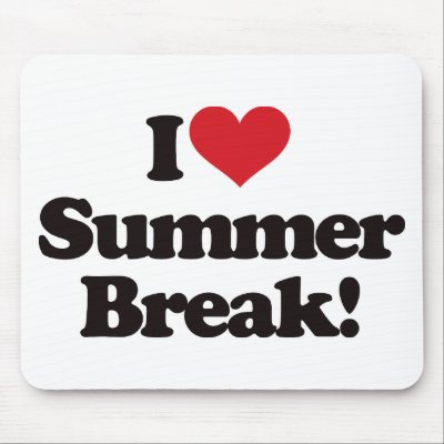 I Love Summer Break! Mouse Pads by visualnewbie