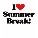I Love Summer Break! t-shirts