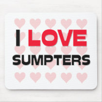 I LOVE SUMPTERS mousepads by professions I LOVE SUMPTERS mousepads