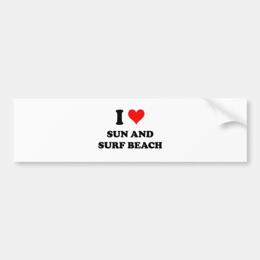 I Love Sun And Surf Beach New York Bumper Stickers