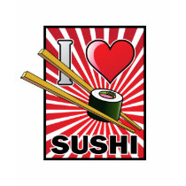 I Love Sushi! t-shirts