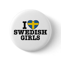 I Love Swedish Girls Pinback Buttons